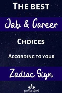 the best job and career choices according to your zodiac sign by zodiac sign