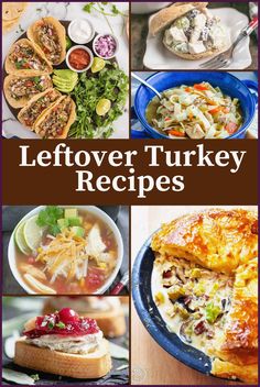 the cover of leftover turkey recipes is shown with pictures of different dishes and vegetables