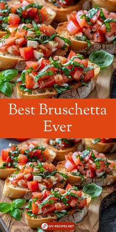 the best bruschetta ever is served on toasted bread with tomatoes and basil