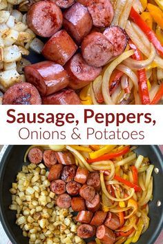 sausage, peppers, onions and potatoes in a skillet with the title above it