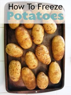 potatoes on a baking sheet with the words how to freeze potatoes