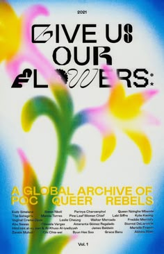 a poster with flowers on it that says give up our elders