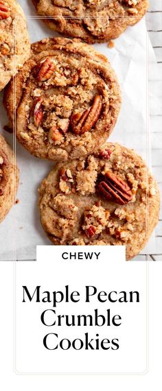 maple pecan crumble cookies are stacked on top of each other with text overlay