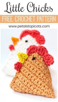 a crocheted chicken is shown with the text, little chicks free crochet pattern