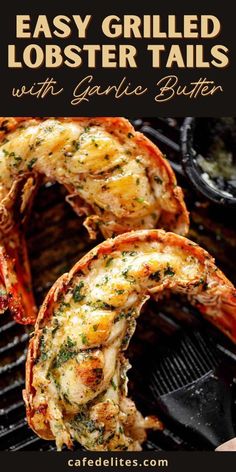 easy grilled lobster tails with garlic butter on the grill and text overlay that reads easy grilled lobster tails with garlic butter