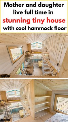 the inside of a tiny house with lots of wood and metal in it, as well as text that reads mother and daughter live full time in stunning tiny house with cool hammock floor