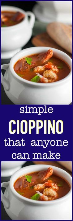 two white bowls filled with shrimp soup on top of a blue background and the words simple clopino that anyone can make