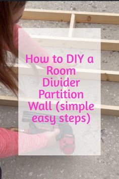 a girl using a drill to build a room divider partition wall simple easy steps