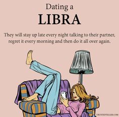 a woman laying on top of a chair next to a lamp with the caption saying, dating a libra