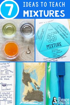 seven ideas to teach mixtures with pictures and text overlay that says, 7 ideas to teach mixtures