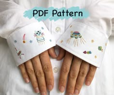 two hands with embroidered white gloves on their palms and the words pdf pattern above them