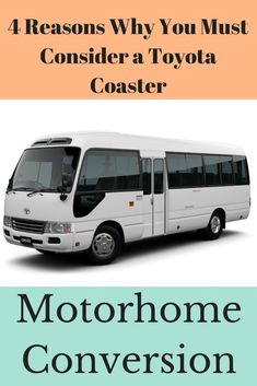 a white bus with the words, 4 reason why you must consider toyota coaster