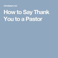 the words how to say thank you to a pastor