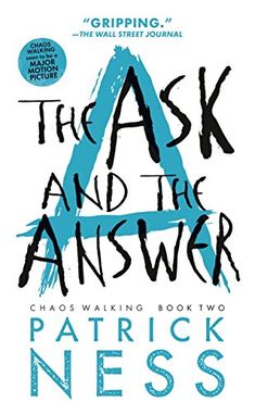 the book cover for the ask and the answer by patrick nesss is shown in blue