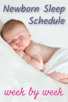 a baby sleeping on top of a white blanket next to the words newborn sleep schedule