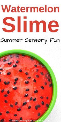 watermelon slime in a green bowl with text overlay that reads, summer memory fun