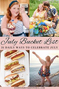 the cover of july bucket list 31 daily ways to celebrate july with pictures of people eating hotdogs and drinking ice cream