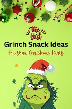 the grinch snack ideas for your christmas party