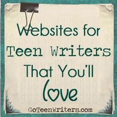 a sign that reads, website for teen writer's that you'll love