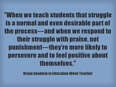 an image with the quote when we teach students that struggle is a normal and even desirable part of the process