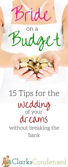 the bride on a budget 15 tips for the wedding or dreams without breaking the bank