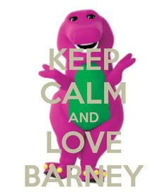 a pink dinosaur with the words keep calm and love barry