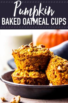 pumpkin baked oatmeal cups stacked in a bowl with the title overlay