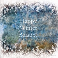 the words happy winter solstice are written in snowflakes