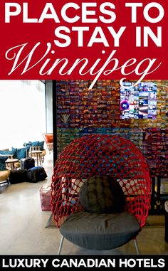 there are many places to stay in winnipea, the luxury canadian hotel