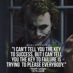 Failure Is Trying To Please Everybody Joker Quote, Dreams Motivation, Der Joker, Instagram Success, Villain Quote, The Bat Man, Heath Ledger Joker, Under Your Spell, This Is Your Life