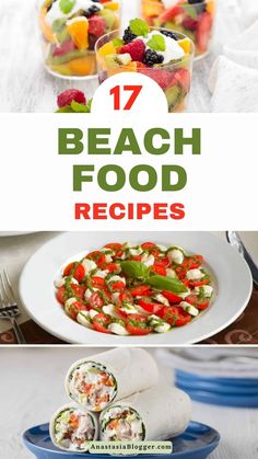 the beach food is ready to be eaten and served in small bowls, with text overlay that reads 17 beach food recipes