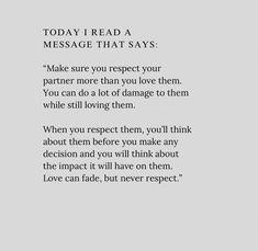 the text is written in black and white on a piece of paper that reads, today i read a message that says make sure you respect your partner more than