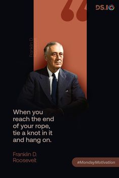 a man in a suit and tie with a quote from franklin d roosevelt