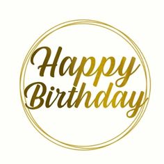 the words happy birthday written in gold foil on a white background with a circle around it