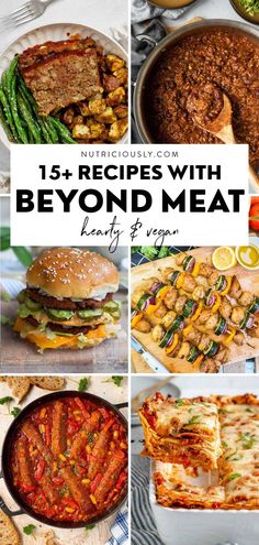 15 + recipes with beyond meat that are easy to make and great for grilling