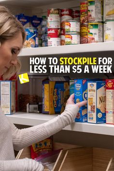 a woman in a grocery store looking at food items on shelves with the words how to stockpile for less than $ 5 a week