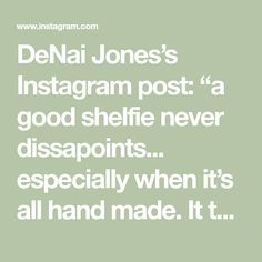 a quote that reads, denai jones's instagram post a good shelf never disappents especially when it's all hand made it