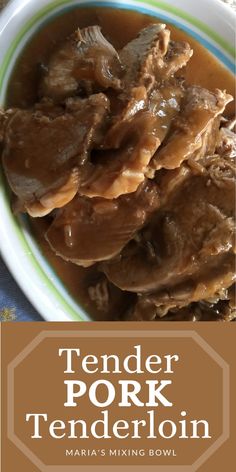 tender pork with brown gravy in a bowl