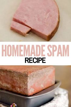 homemade spam recipe with ham on top and in the background text reads homemade spam recipe