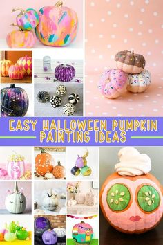 easy halloween pumpkin painting ideas for kids and adults to do with their own hands on the painted pumpkins