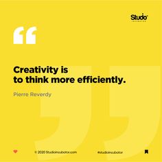 a yellow background with the words creativity is to think more efficiently pierre reverdy