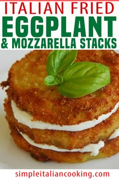 italian fried eggplant and mozzarella stacks on a white plate with text overlay