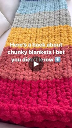 a crocheted blanket with the words here's a hack about chunk blankets i bet you didn't know