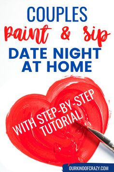 Text reads "Couples Paint & Sip Date Night At Home With Step By Step Tutorial" with a painted heart and paint brush Couple Diy Painting Ideas, Painting Ideas Easy Simple For Couples, Paint And Sip Ideas For Couples At Home, Creative Date Night Ideas Activities, At Home Date Night Painting, Paint Night At Home Ideas