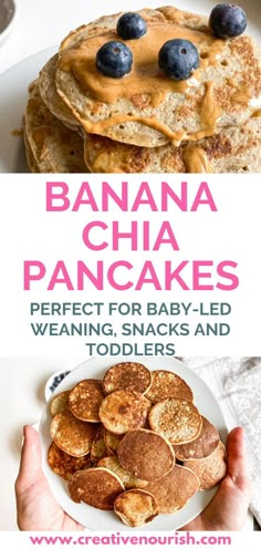 pancakes with blueberries on top and the title reads banana chia pancakes perfect for baby - led weaning, snacks and toddlers