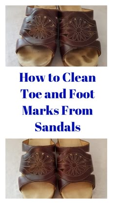 how to clean toe and foot marks from sandals