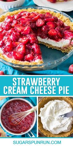 strawberry cream cheese pie is shown in this collage