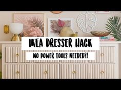 an ikea dresser hack no power tools needed?