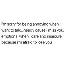 the text reads, i'm sorry for being annoying when i want to talk