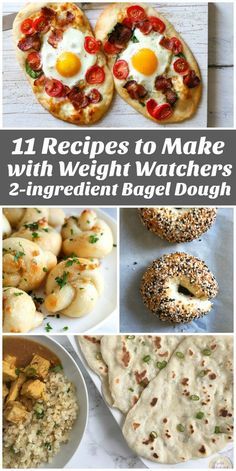 the cover of 11 recipes to make with weight watchers 2 - ingredient bagel dough